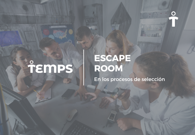 TEMPS introduce el Escape ROOM en sus procesos de selección